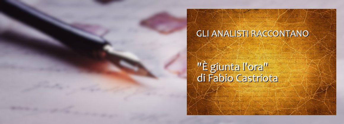 "È giunta l'ora"<br/> di Fabio Castriota